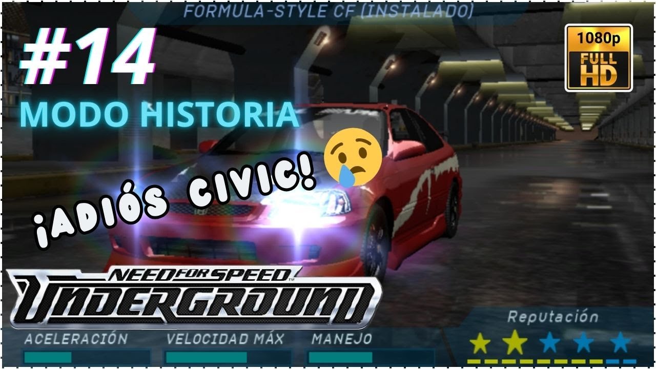 ¿Pasar en MÁXIMA DIFICULTAD NEED FOR SPEED UNDERGROUND? || Última carrera - ADIÓS CIVIC  [PARTE 14]