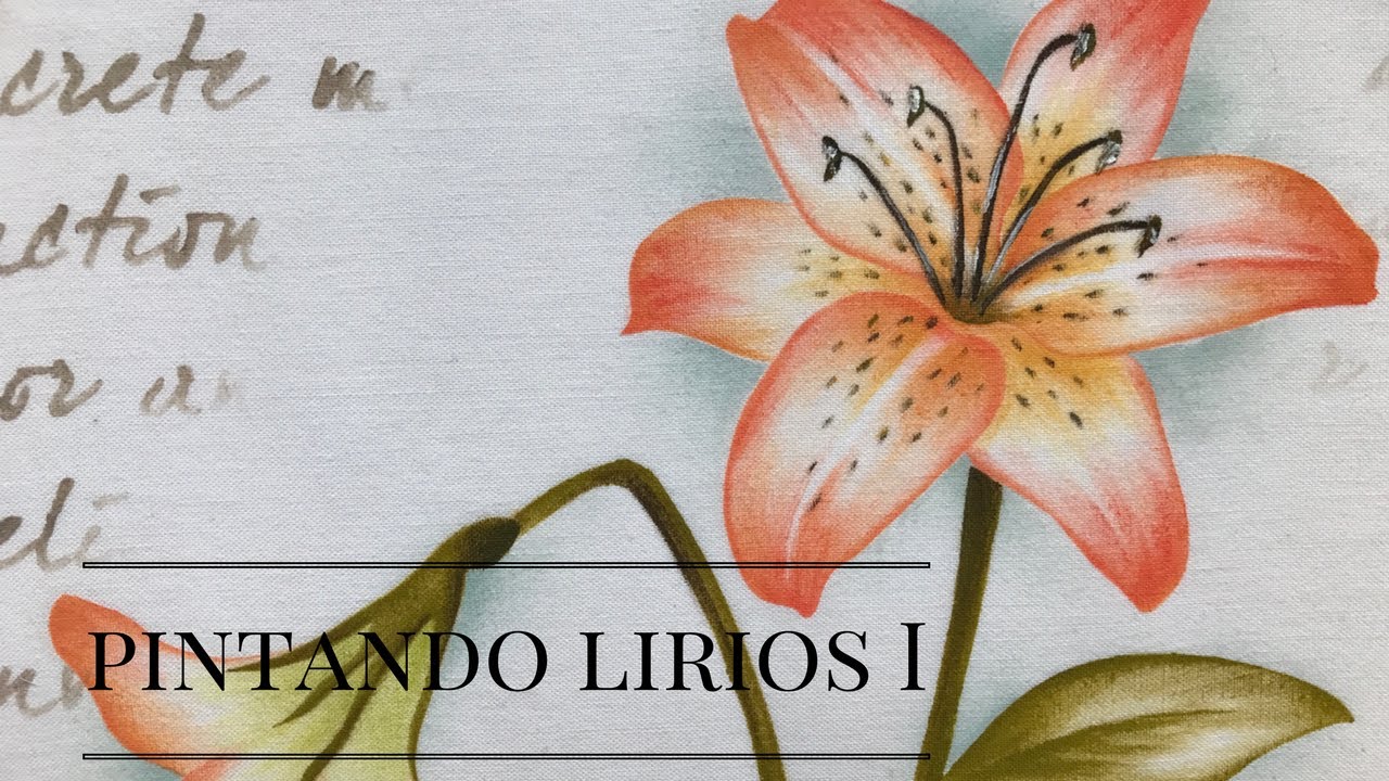 COMO PINTAR LIRIOS EN TELA PARTE I - HOW TO PAINT  LILIES ON FABRIC PART l