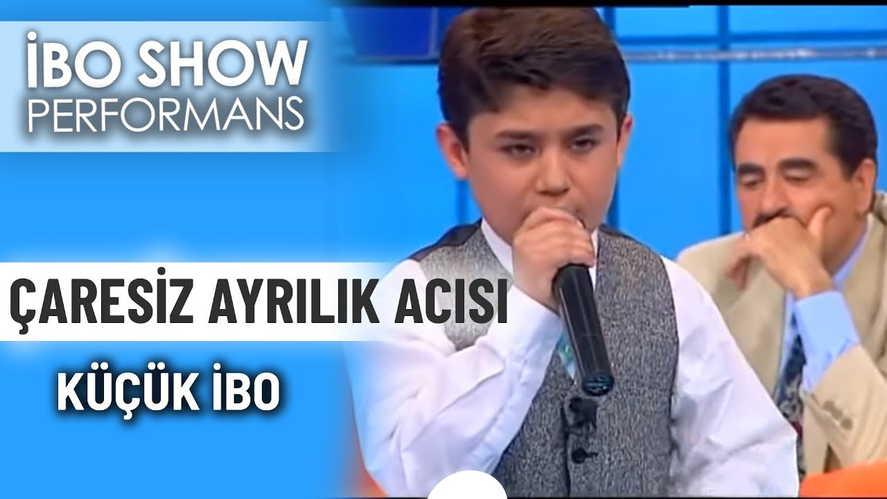 Çaresiz Ayrılık Acısı | Küçük İbo | İbo Show Canlı Performans