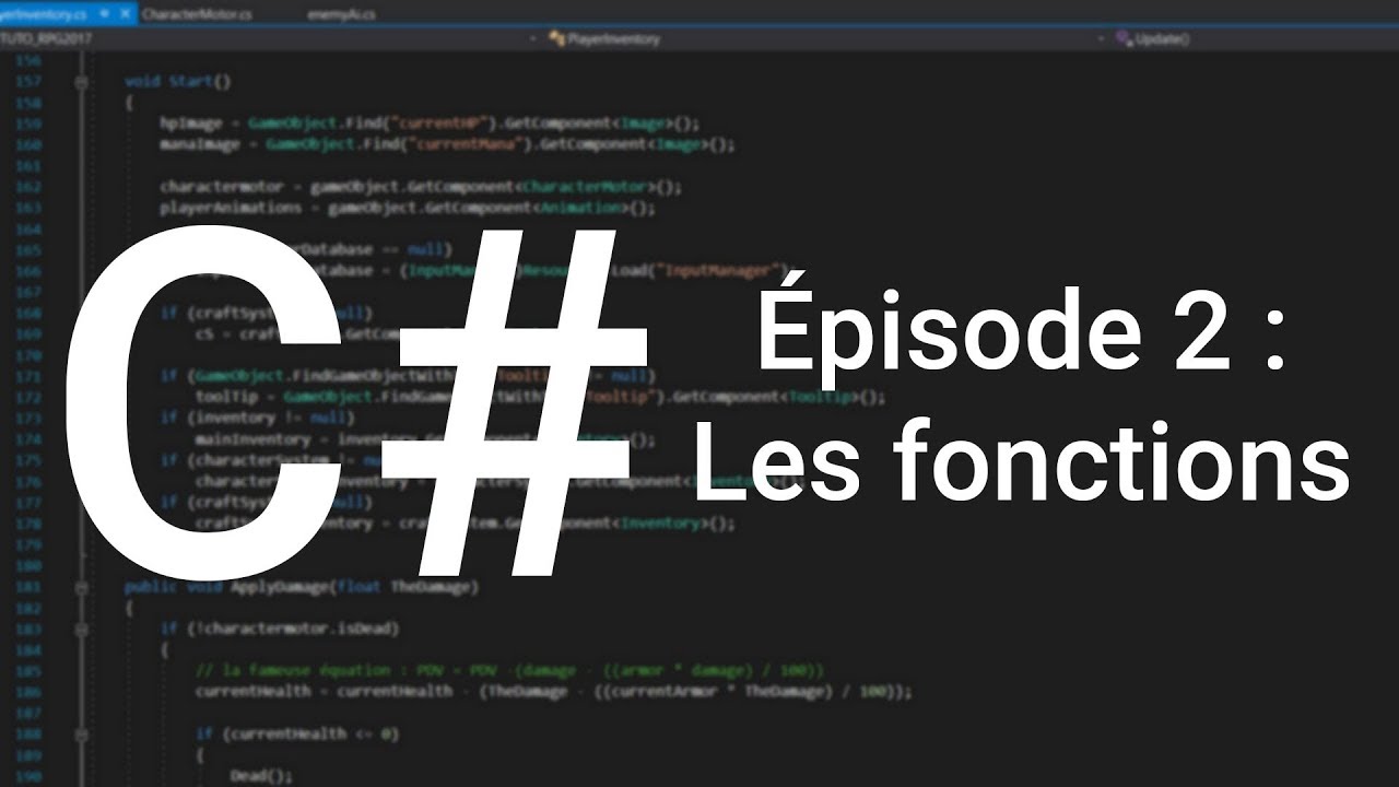 Apprendre le C# - Épisode 2 : Les fonctions (Unity 3D)