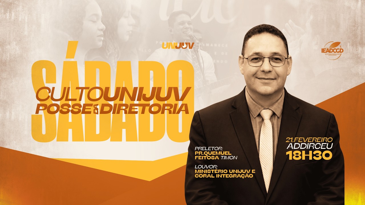 Culto UNIJUV (Posse da Diretoria) - 21/02/2026 - Assembleia de Deus Dirceu II