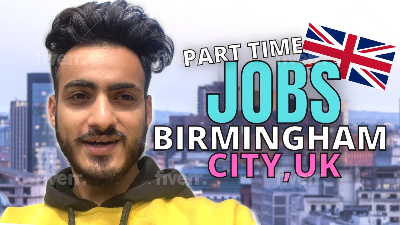 How To Get Part-Time Jobs Easily in Birmingham City, UK | Aay Jay Vlogs