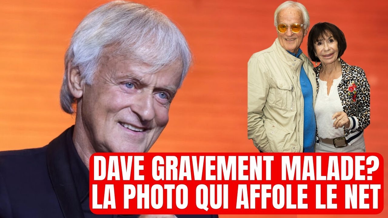Dave gravement malade ? Ce détail qui alarme les internautes