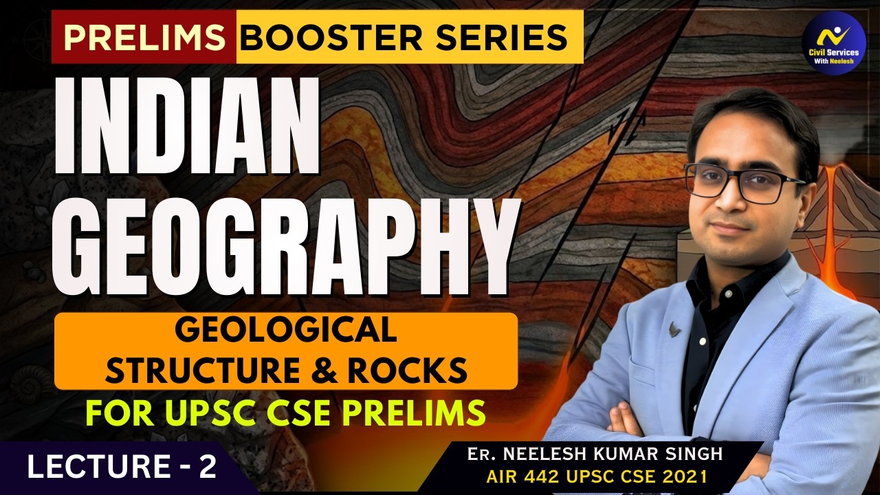 Geological Structure & Rocks | Lecture 2 | Prelims Booster Series | by Neelesh sir #indiangeography
