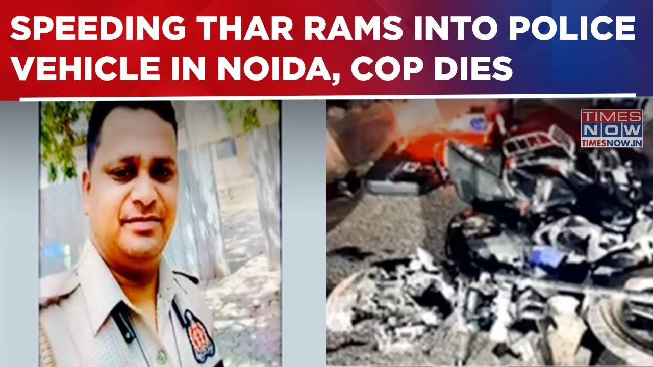 Speeding Thar Rams Into Police Vehicle In UP's Noida, On-Duty Cop Dies; Driver On Run| Breaking News