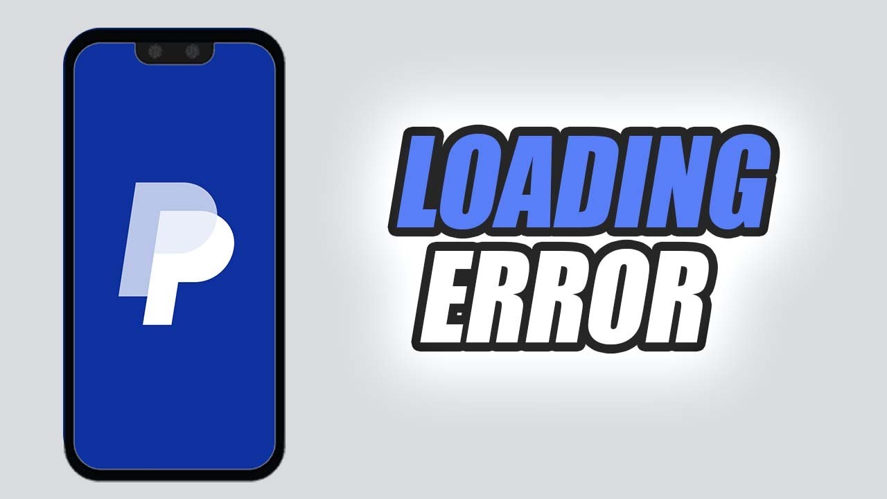 How To Fix PayPal App Loading Error | Easy & Quick
