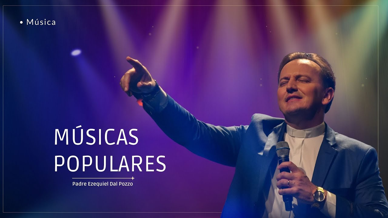 Padre Ezequiel - Músicas Populares