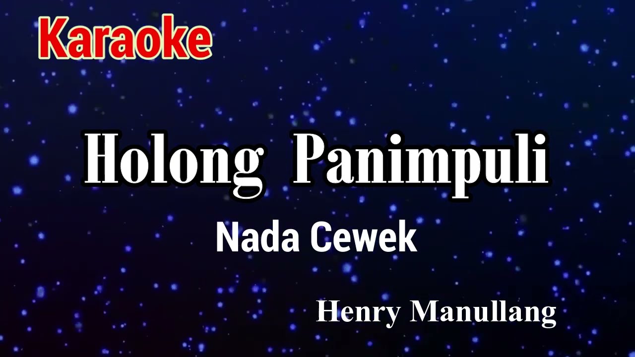 Karaoke : Holong Panimpuli (Nada Cewek)