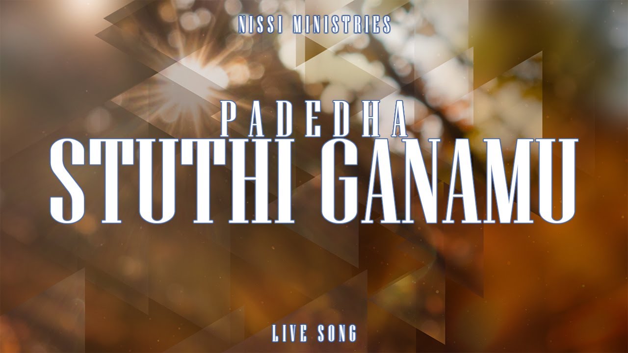 పాడేద స్తుతి గానము | Padedha Stuthi Ganamu | Live Song | NISSI MINISTRIES