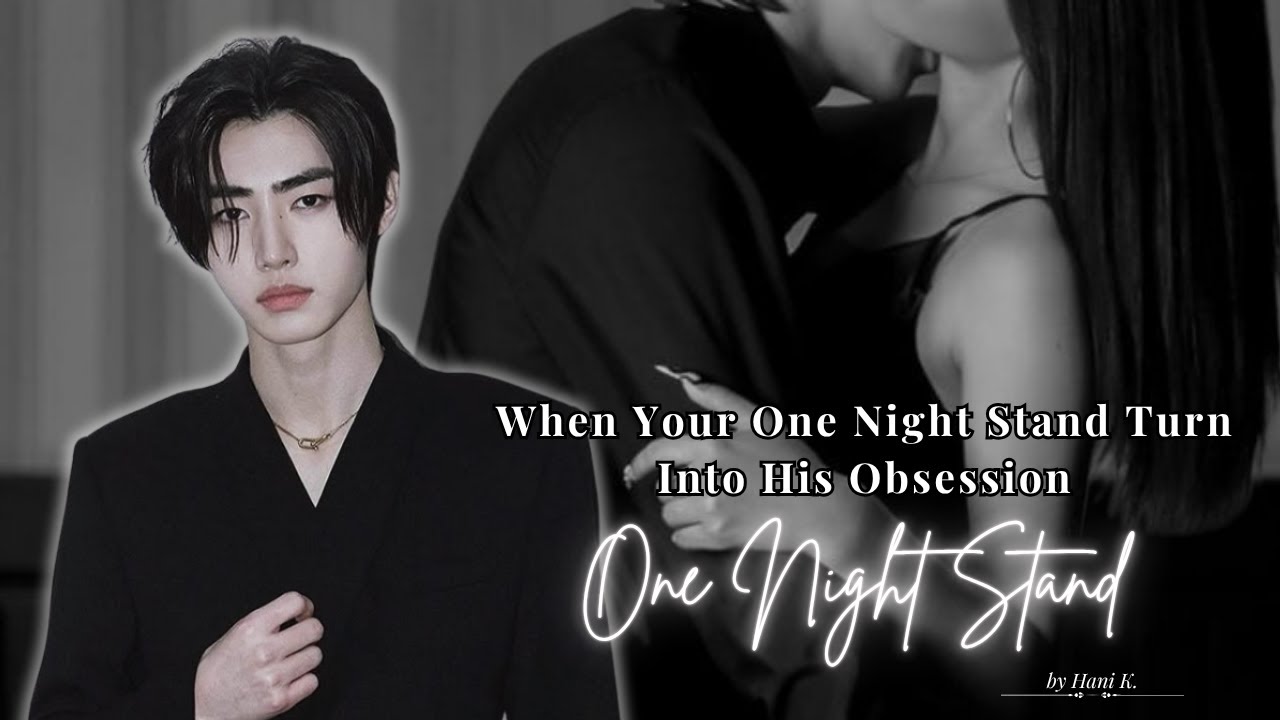 When Your One Night Stand Turn Into His Obsession | Sunghoon ff [Oneshot]