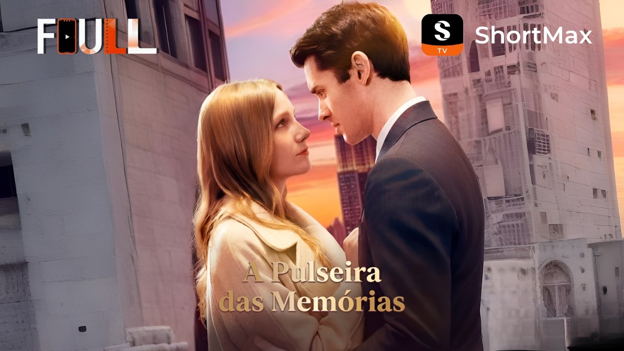 A Pulseira das Memórias | ShortMax - Ver dramas e séries