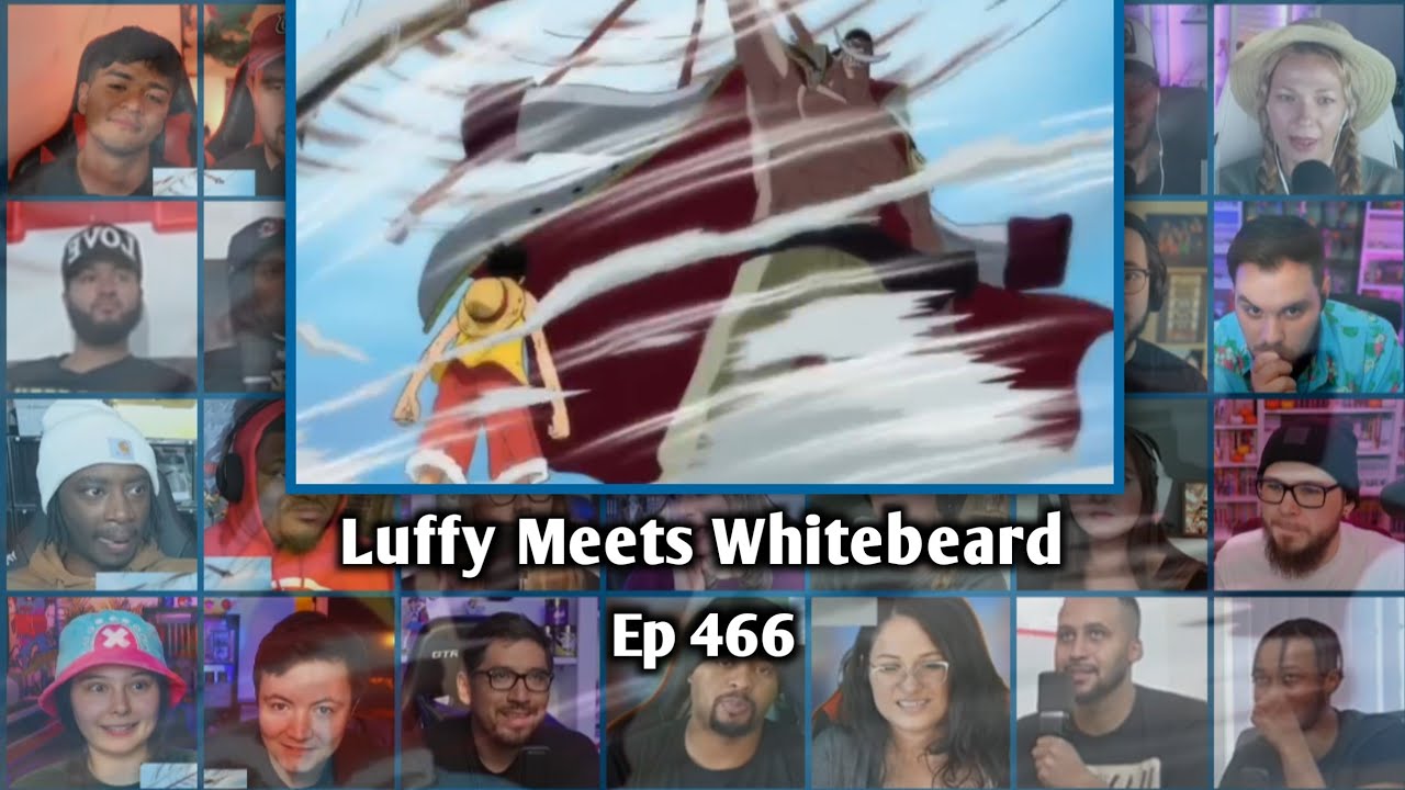 LUFFY CHALLENGES WHITEBEARD - ONE PIECE EPISODE 466 REACTION MASHUP