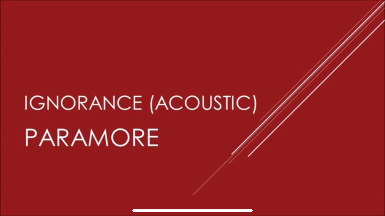 Paramore | Ignorance (Acoustic) (Lyrics)