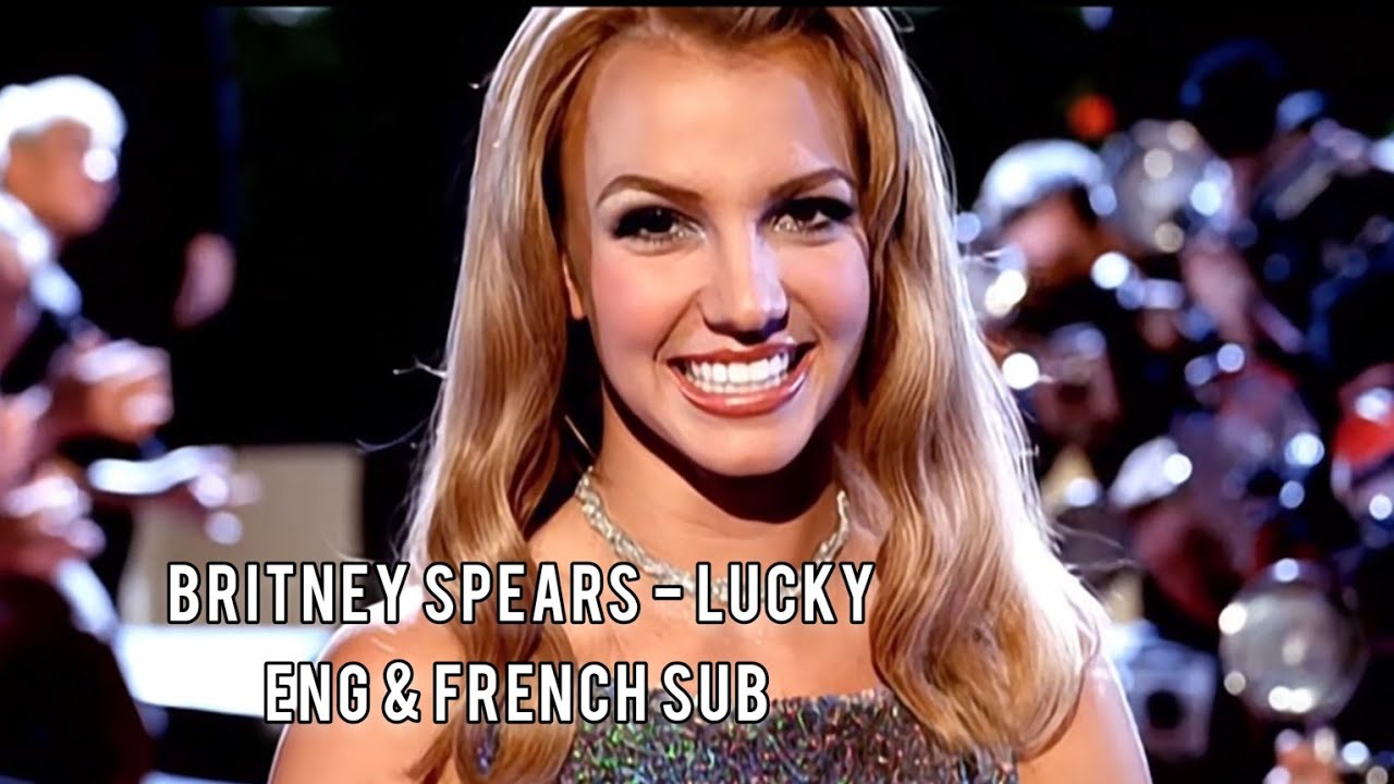 { ENG SUB + FRENCH SUB } Britney Spears - Lucky Sub