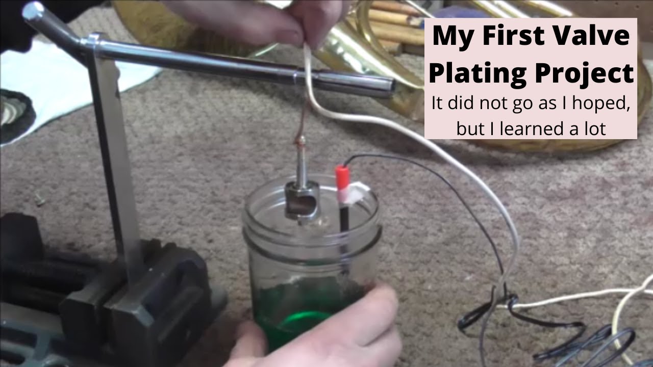 My First Time Plating French Horn Valves