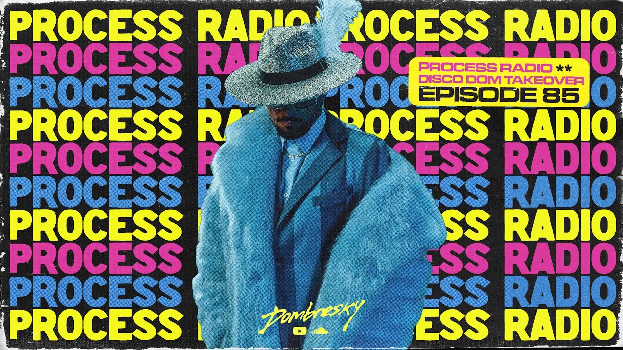 Dombresky Presents - Process Radio Disco Dom Takeover #085