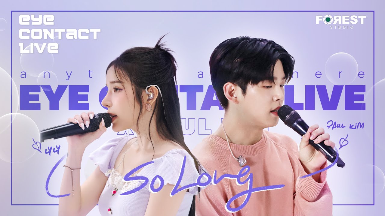 EYE Contact LIVE x Paul Kim x LyLy - So Long (안녕) | Màn kết hợp Hàn-Việt nhạc phim Hotel Del Luna