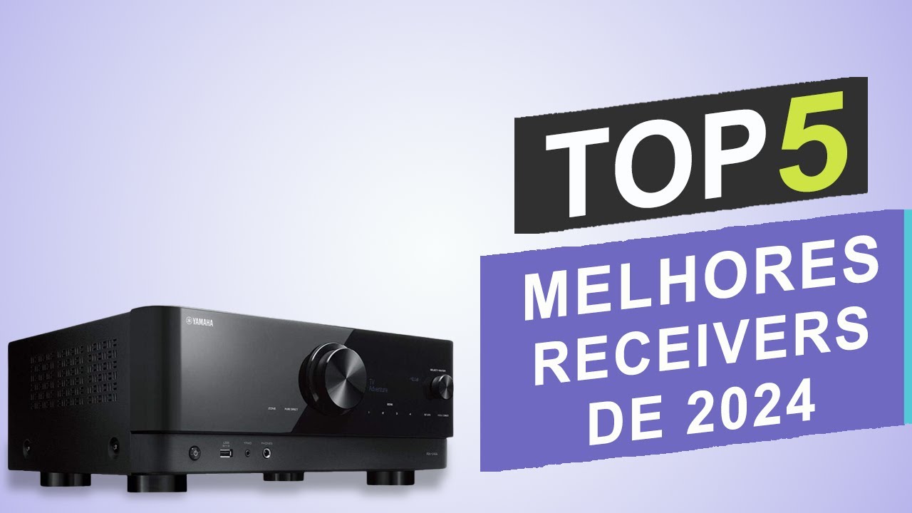 Os Top 5 Melhores Receivers em 2024 │Qual &eacute; o Melhor Receiver ?