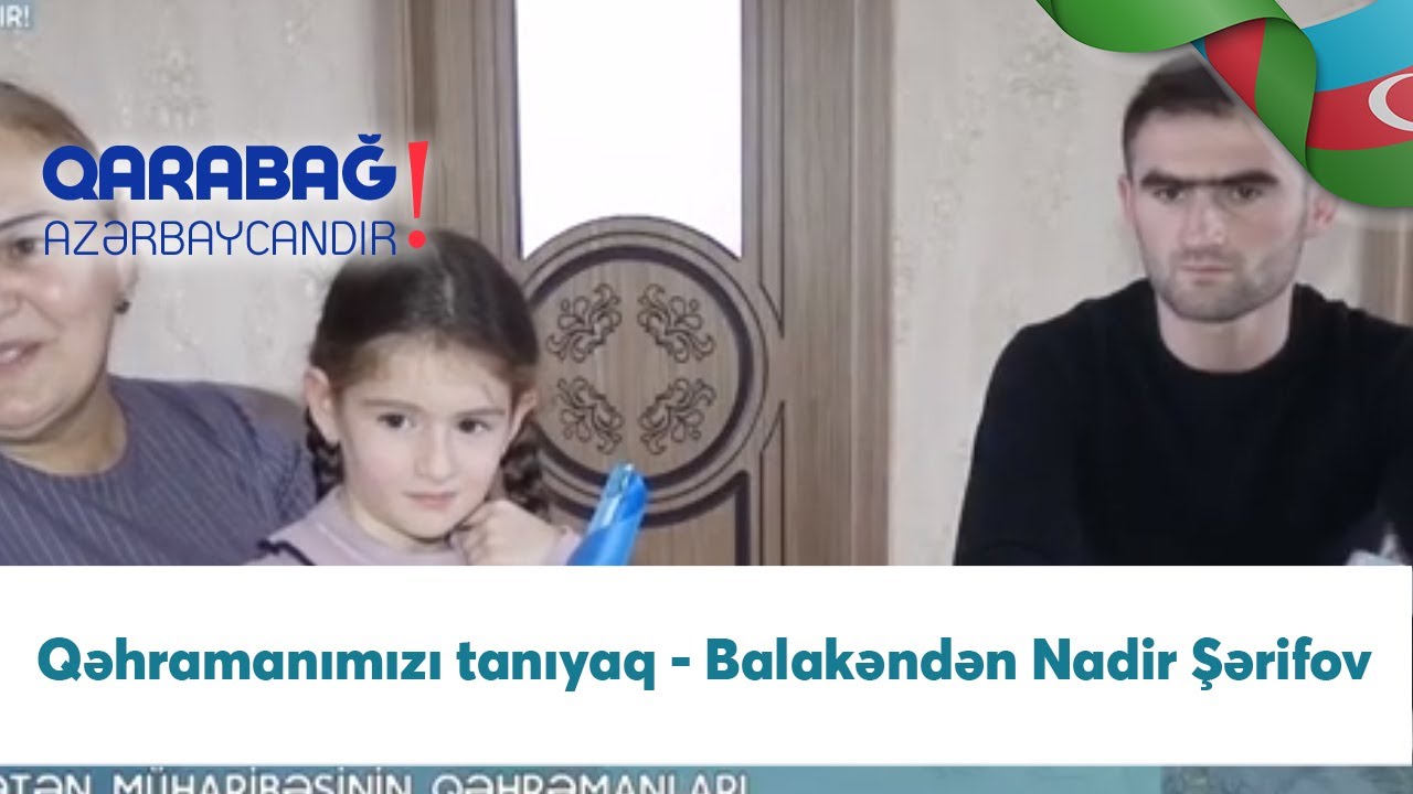 Qəhramanımızı tanıyaq - Balakəndən Nadir Şərifov (16.11.2020)