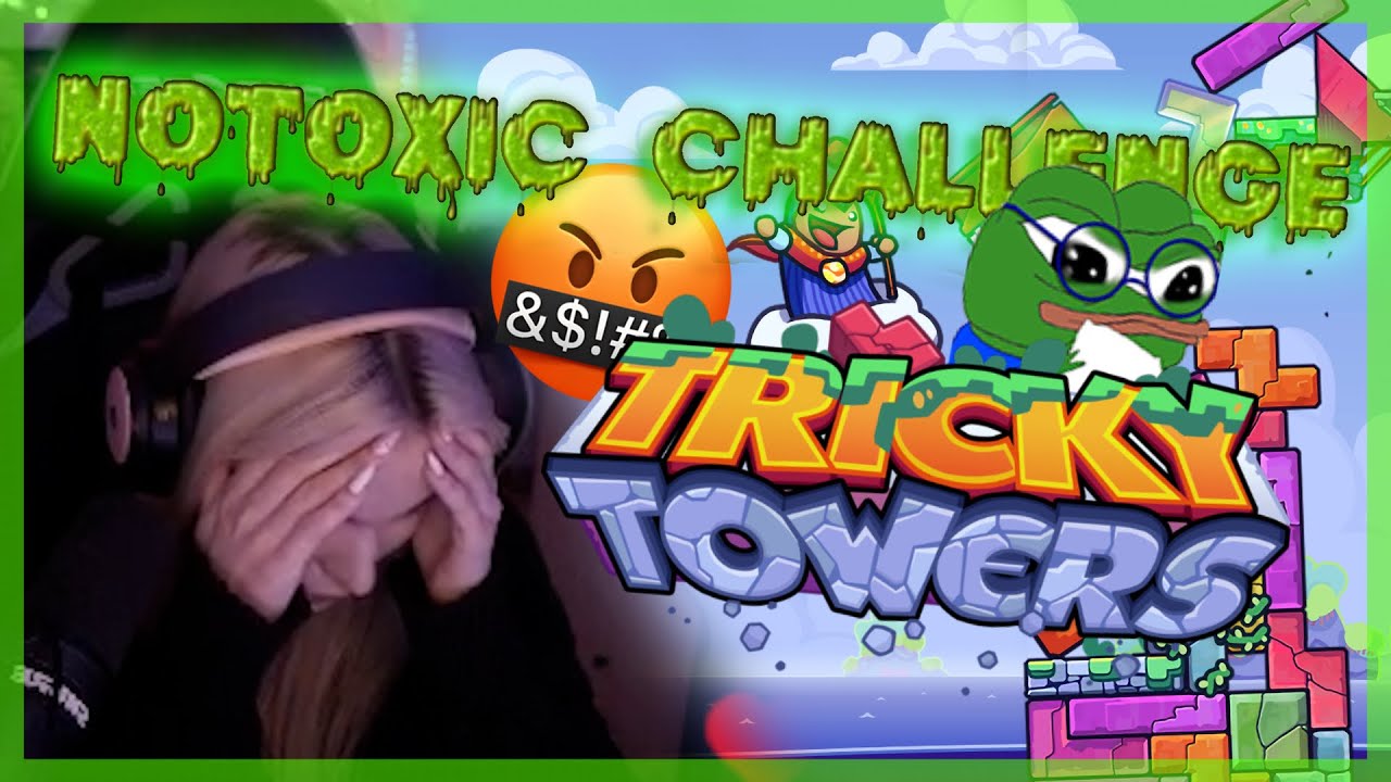 NOTOXIC v Tricky Towers w/kubikisfirst,WLTN1,Dytor | itsterez