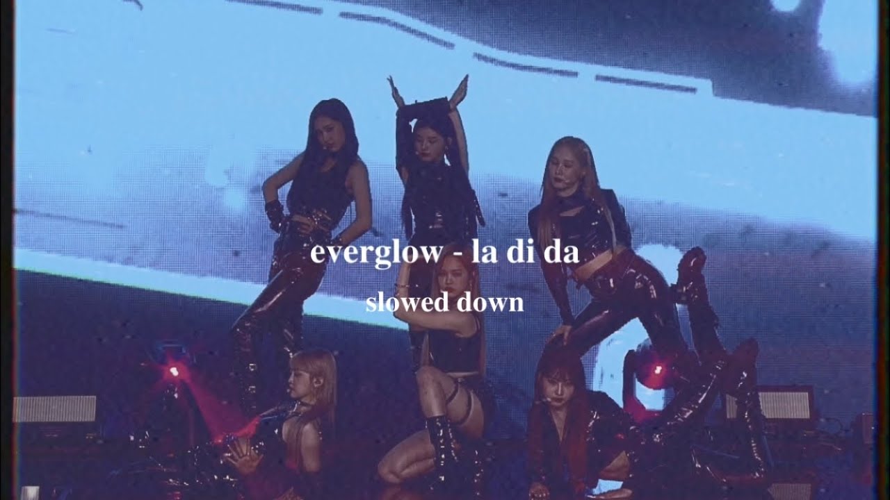 everglow - la di da (slowed down)༄