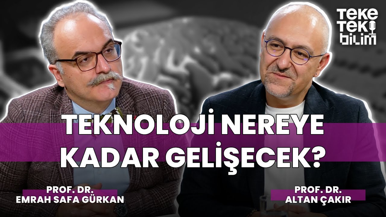 Teknoloji nereye kadar gelişecek? / Emrah Safa G&uuml;rkan & Altan &Ccedil;akır - Teke Tek Bilim