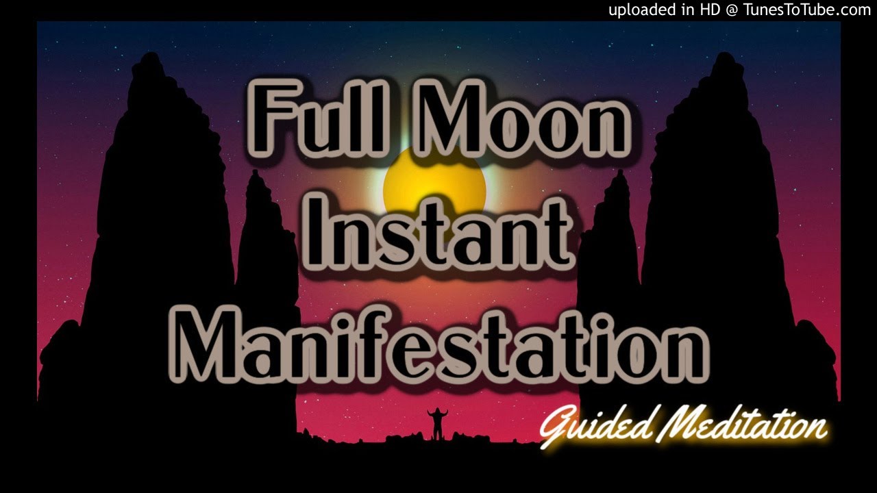 Full Moon Quantum Leap Meditation for Instant Manifestation [Listen for 21 Days]
