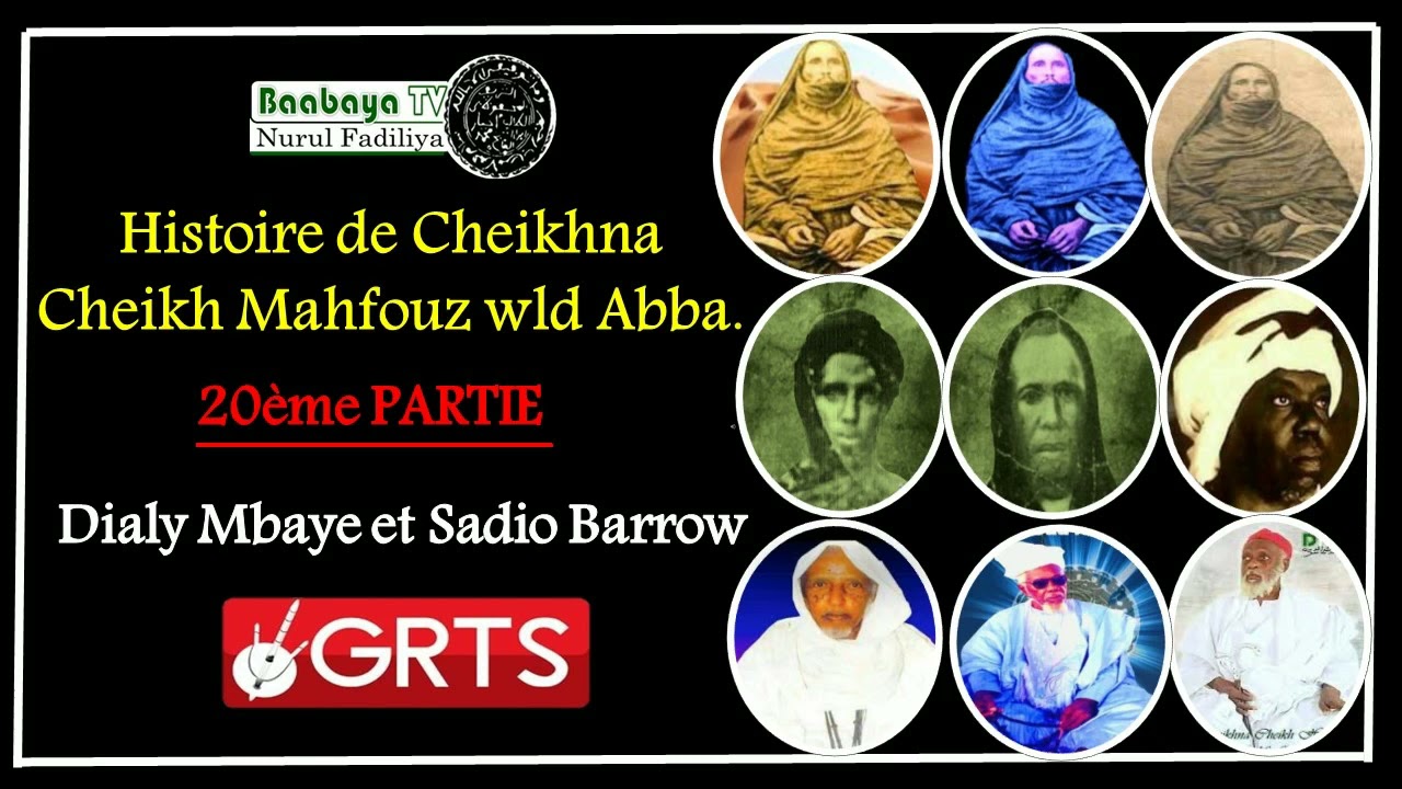 20ème PARTIE HISTOIRE DE CHEIKHNA CHEIKH MAHFOUZ wld ABBA Baabaya TV