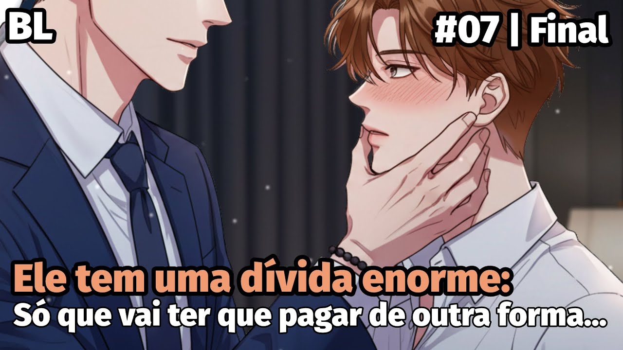 BL | Ele tem uma dívida: E agora precisa fazer o que o CEO mandar... [ep.7]