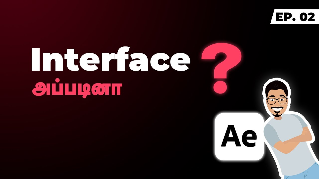 Ep 02 | After Effects softwareல இவ்ளோ விஷயம் இருக்கா | தமிழில்