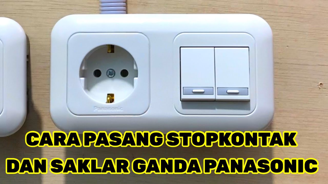 CARA PASANG STOPKONTAK DAN SAKLAR GANDA PANASONIC