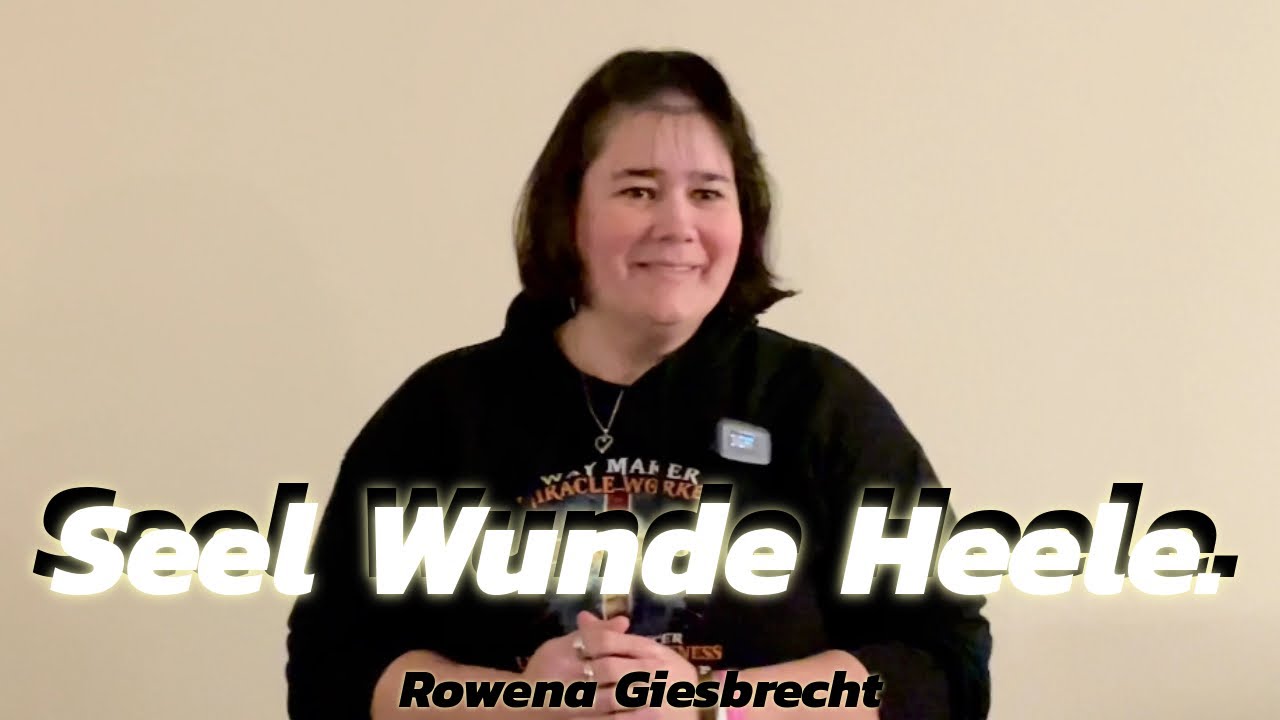 Seel Wunde Heele. Rowena Giesbrecht. 