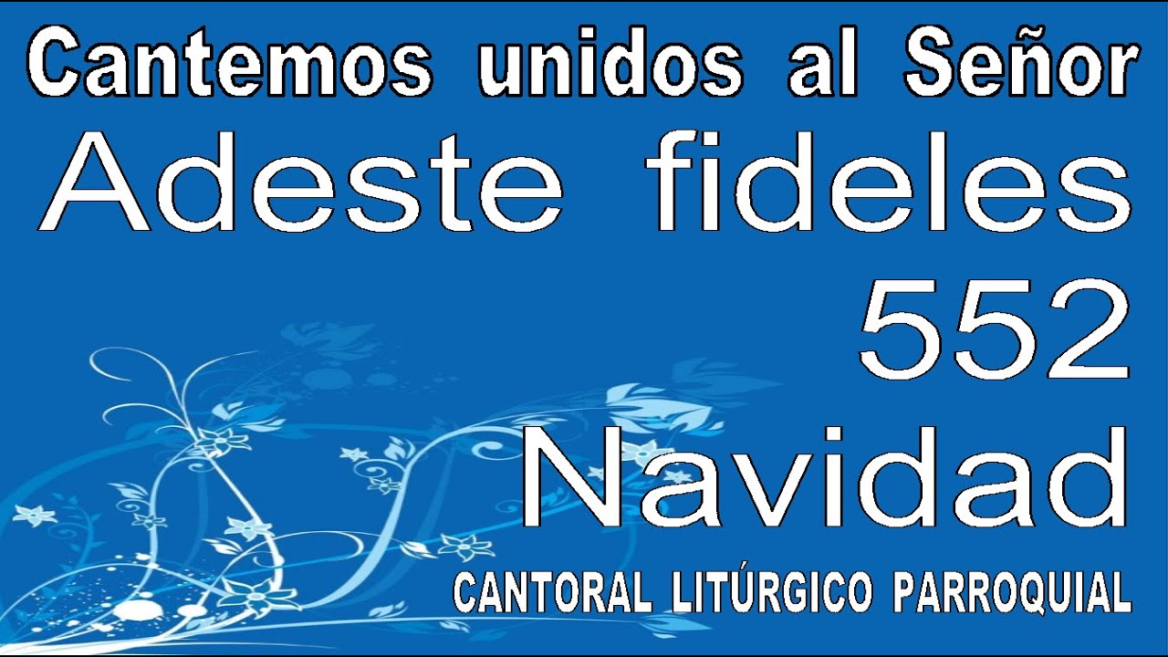 Adeste, fideles (552)
