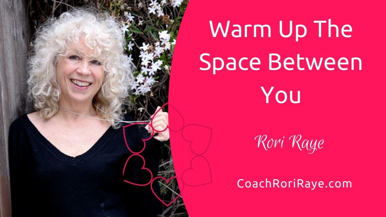 How To Warm Up The Space Between You - Rori Raye