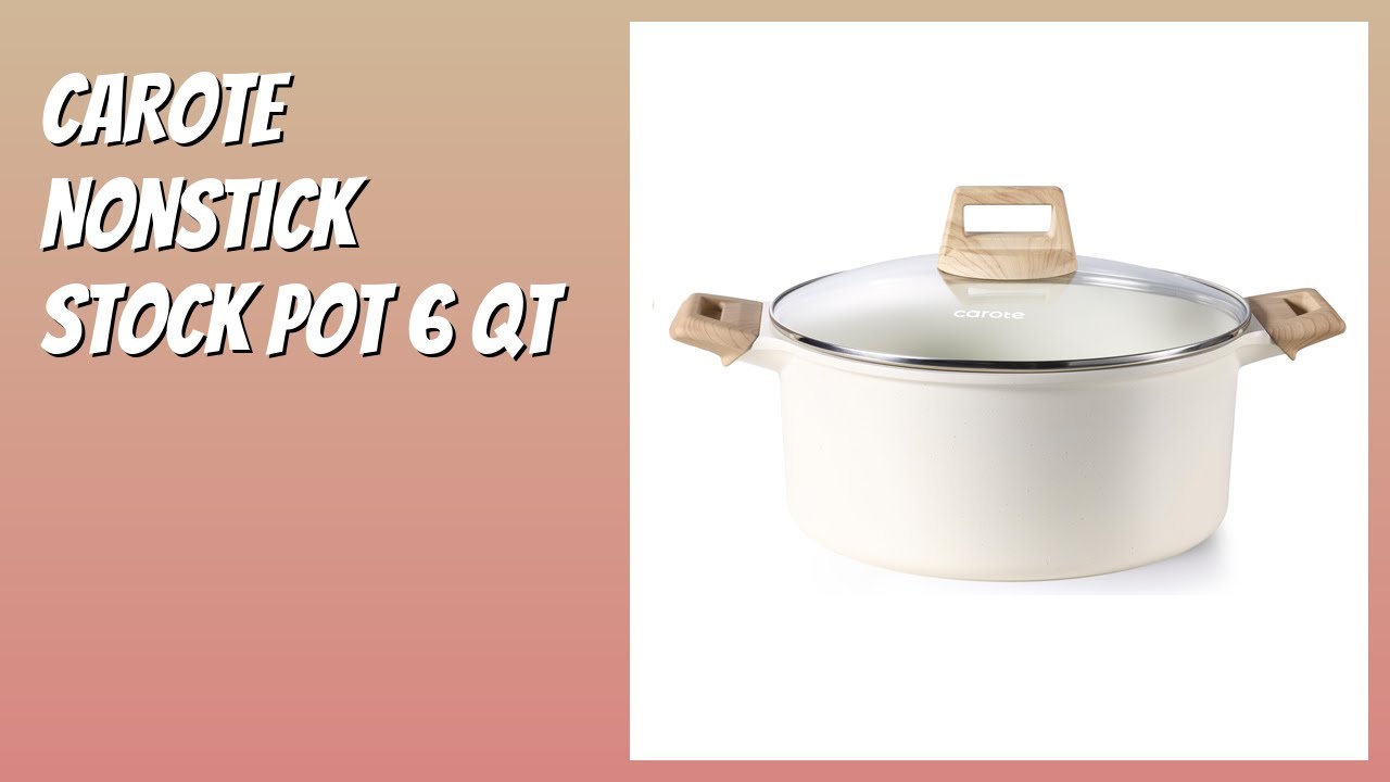 REVIEW (2026): CAROTE Nonstick Stock Pot 6 Qt. Features
