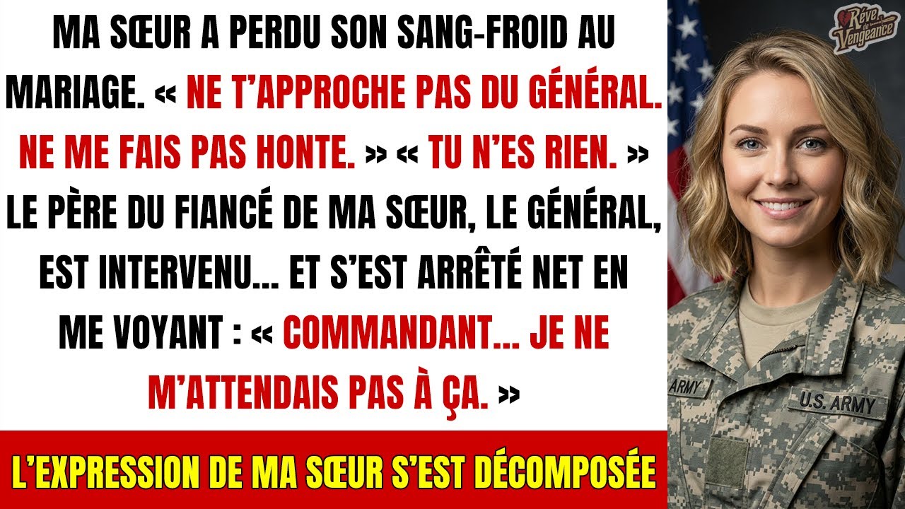 Ma sœur m'a humiliée à son mariage... Le Général lui a donné une leçon BRUTALE !