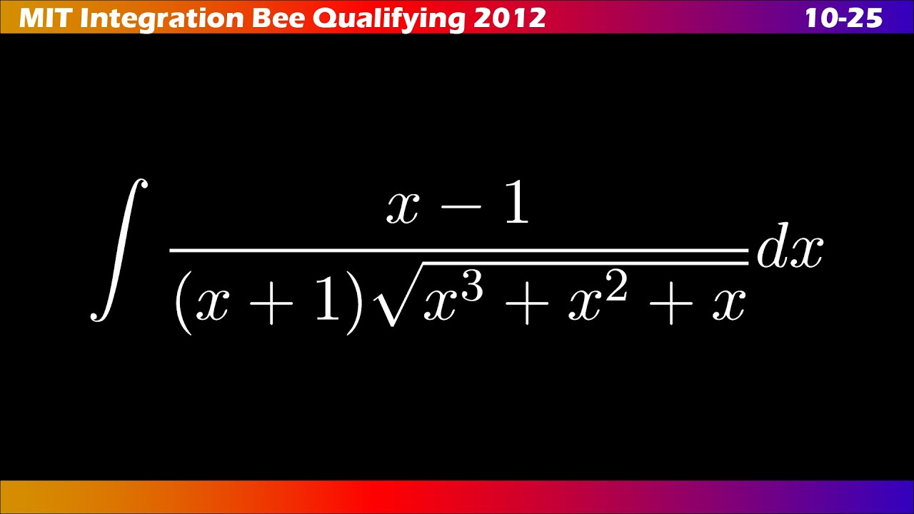 10–25 |📚 ∫ MIT Integration Bee 2012 | Ejercicios Clasificatorios