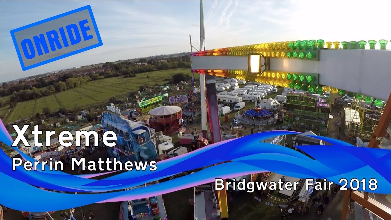 Xtreme - Perrin Matthews (Onride) @ Bridgwater Fair 2018
