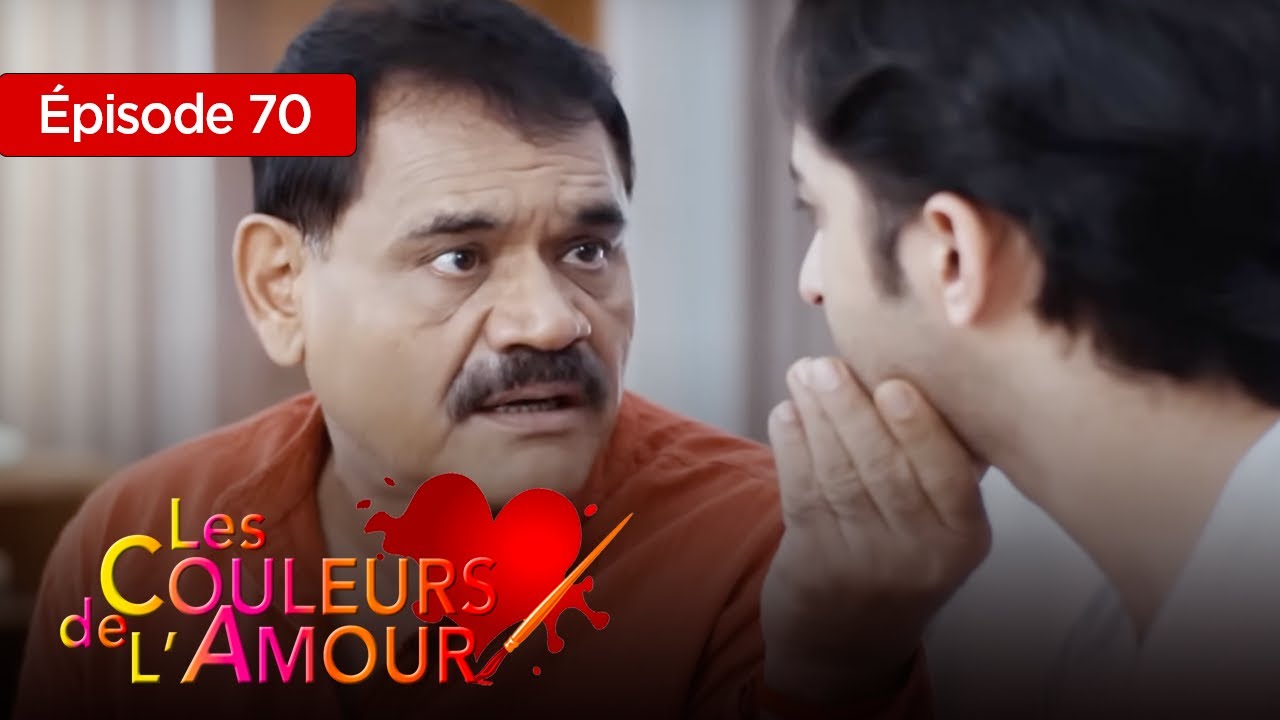 Les couleurs de l'amour  Ep 70 Série complète en Français