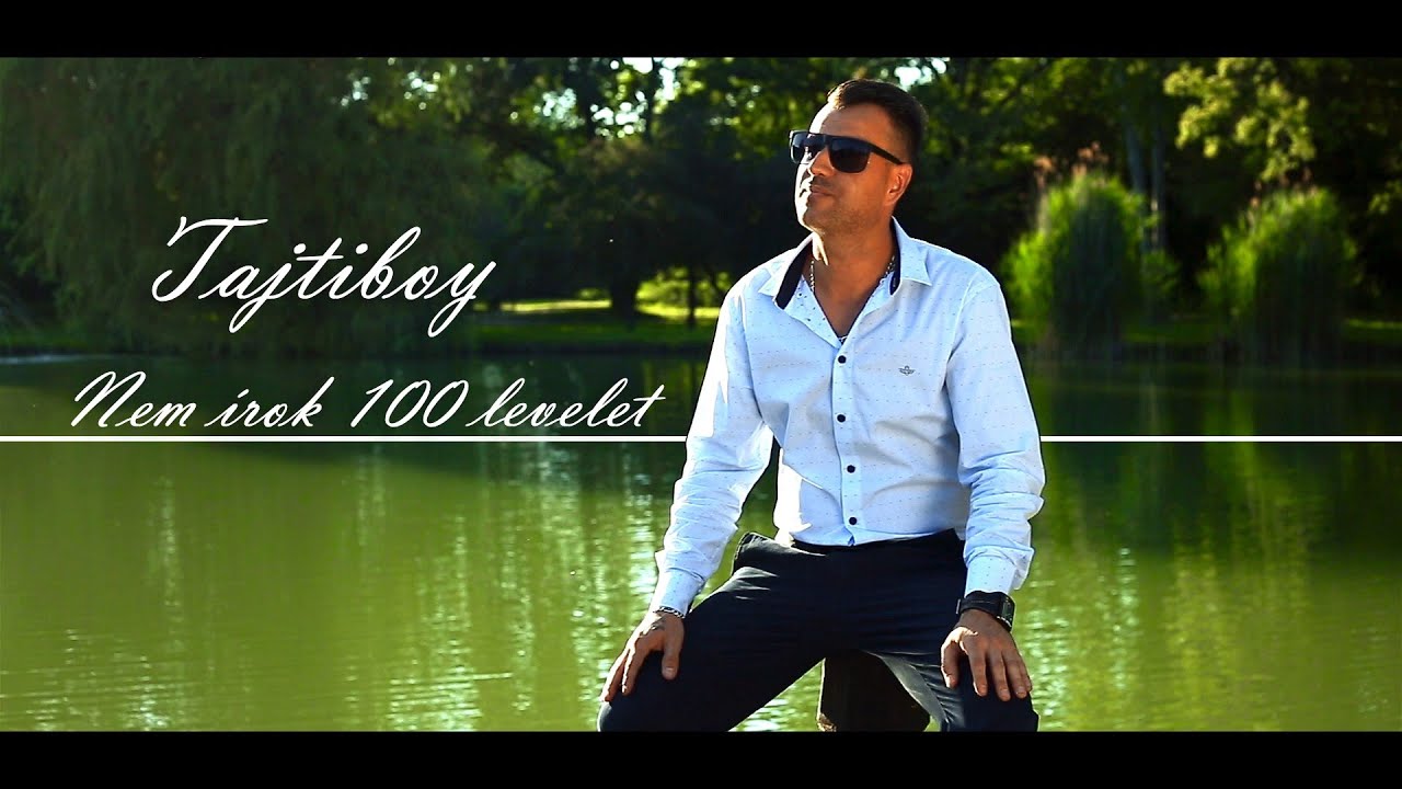 Tajtiboy - Nem írok száz levelet (FullHD HUStudio)