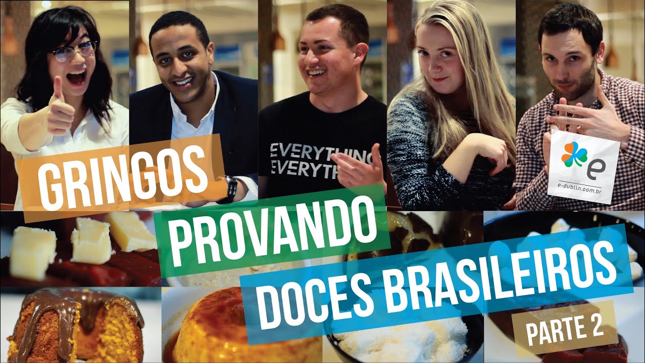GRINGOS PROVANDO DOCES BRASILEIROS - PARTE 2