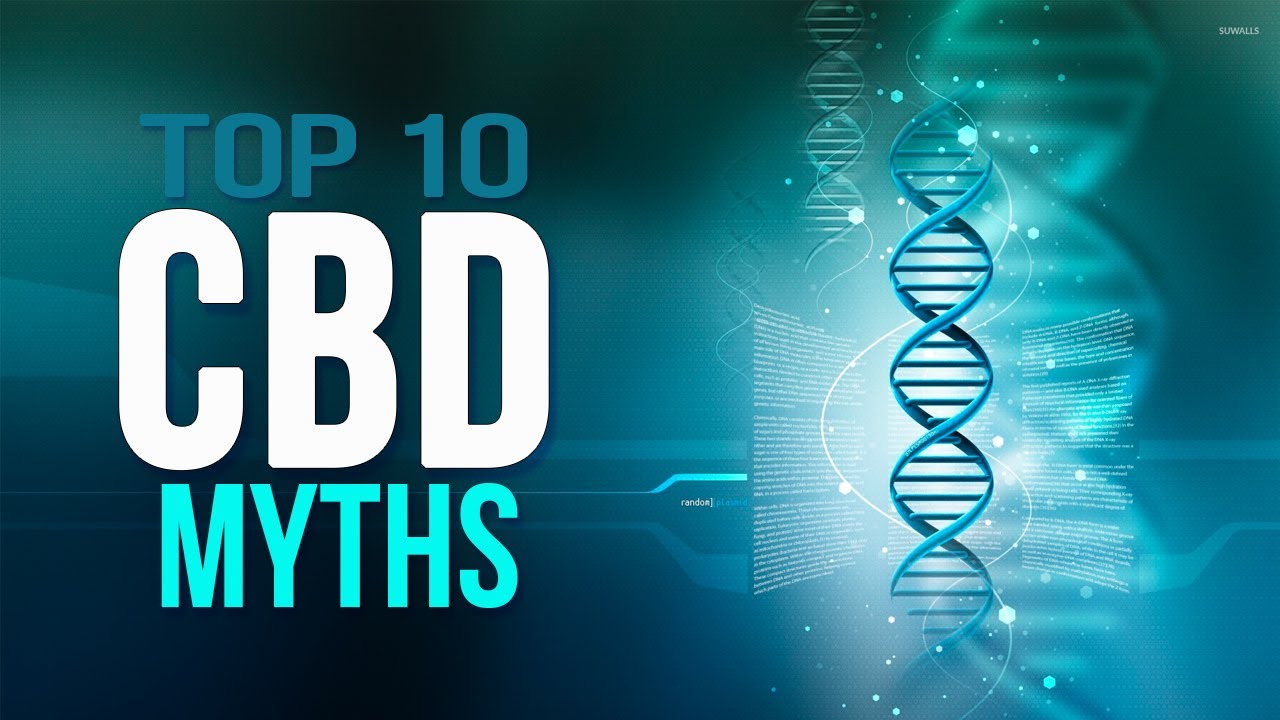 Top 10 CBD Myths