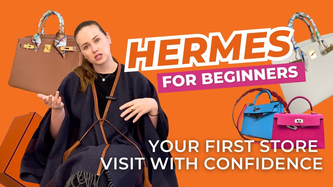 Hermes Ultimate Guide for Beginners: What to Wear and How to Behave and Mistakes to Avoid