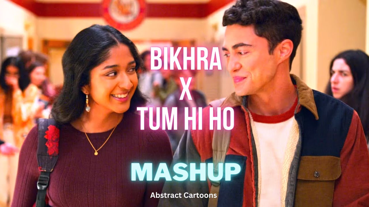 Bikhra x Tum Hi Ho (Mega Mashup) || Rovalio & Abdul Hannan || Zaeden || Abstract Cartoons