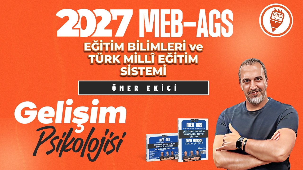 1) MEB-AGS - Gelişim Psikolojisi - Temel Kavramlar - Ömer EKİCİ - 2026