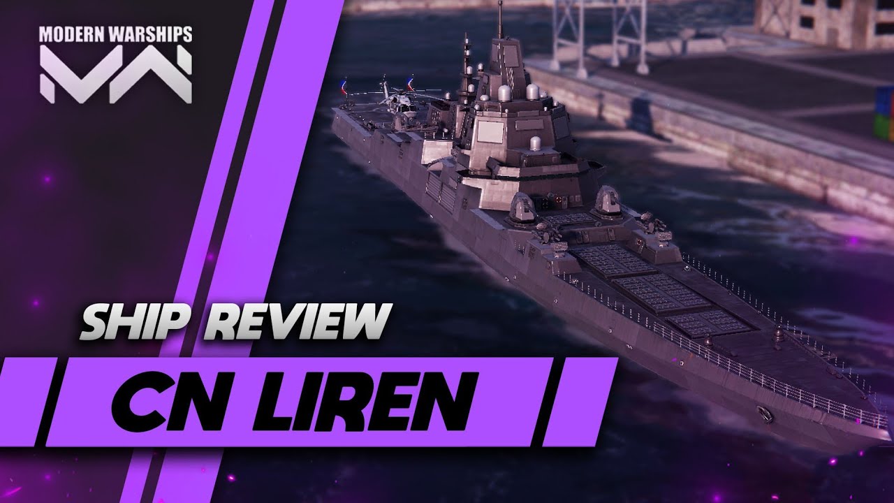 CN Liren | Ship Review + Guide | Modern Warships