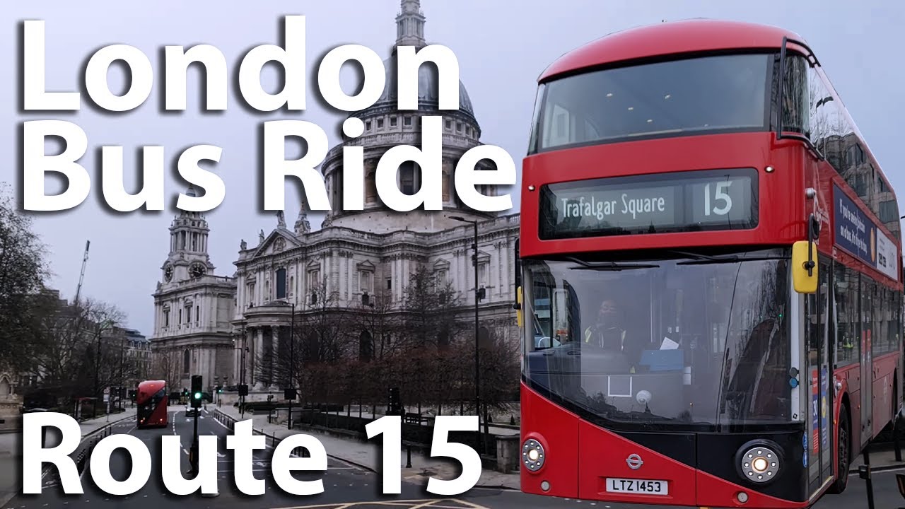 LONDON BUS RIDE 2021 - SIGHTSEEING ON ROUTE 15 from Tower of London - St Paul’s Cathedral -Charing X