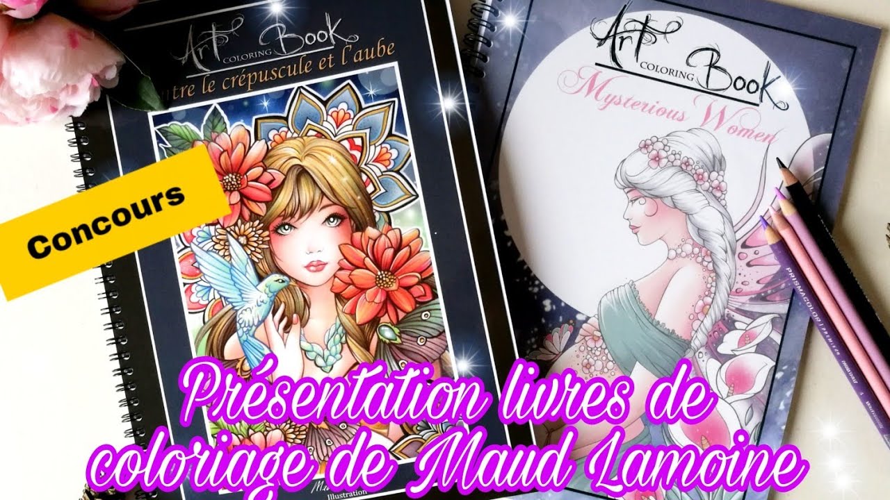 Livres de coloriage de Maud Lamoine et concours :Entre le cr&eacute;puscule et l'aube,  Mysterious Women.