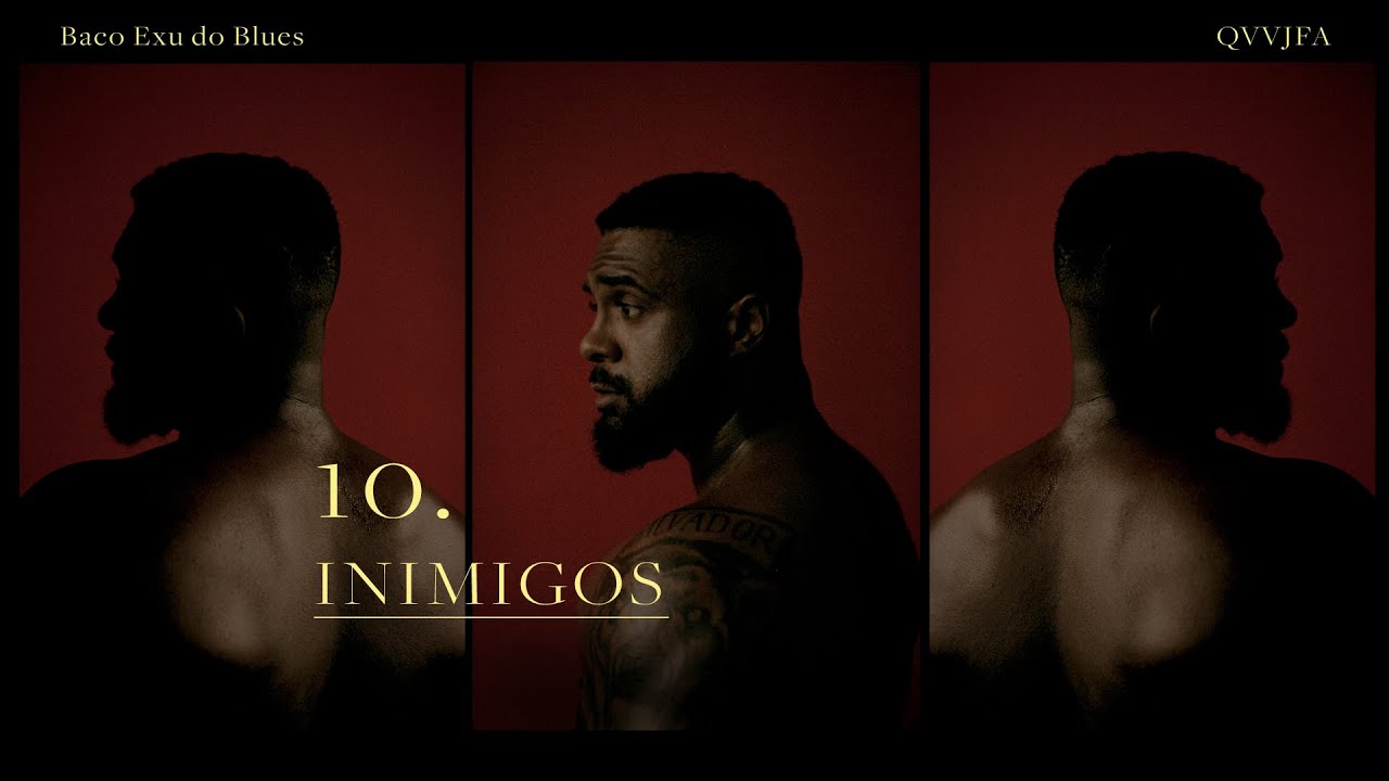 10. Baco Exu do Blues - Inimigos