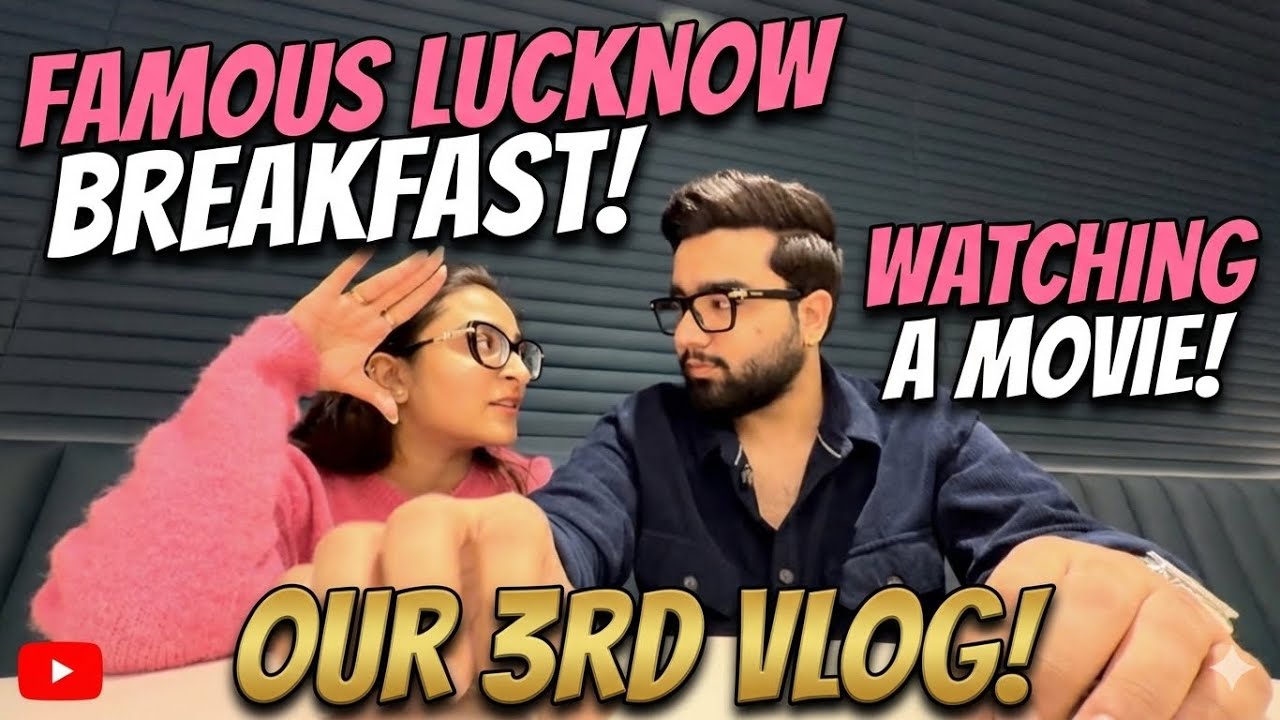Best Breakfast in Lucknow + Movie Date Vlog | Couple Vlog Ep 3